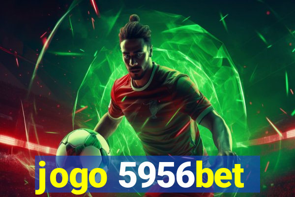 jogo 5956bet